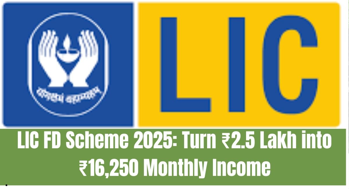 LIC FD Scheme 2025