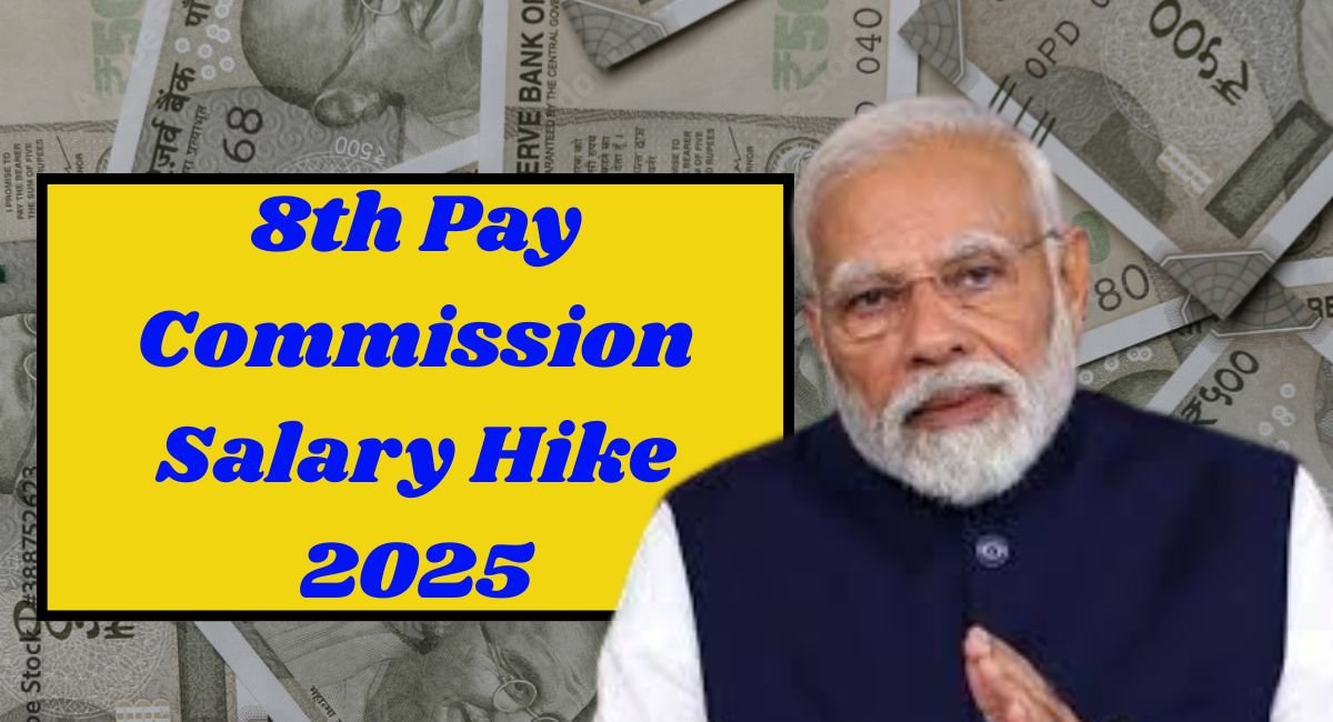 8th Pay Commission Salary Hike 2025