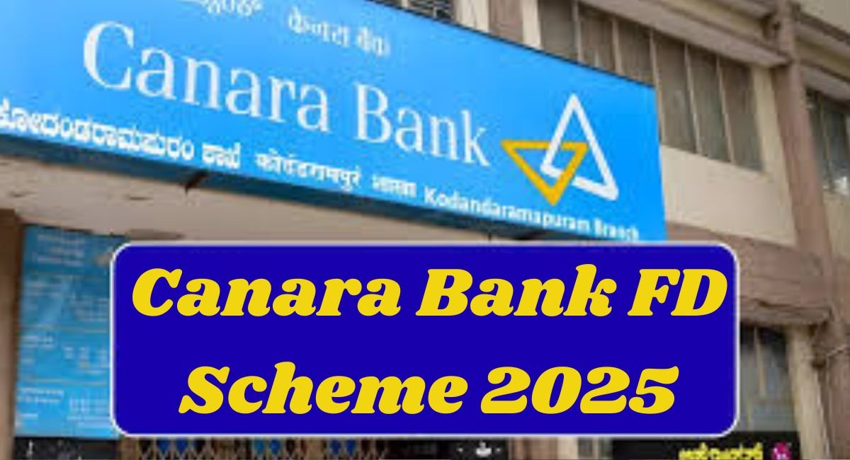 Canara Bank FD Scheme 2025